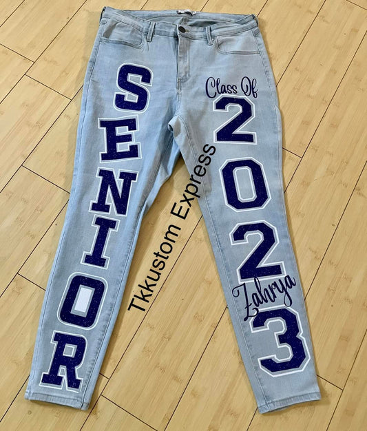 Custom Senior Jeans , class of..... , graduation Jeans , Capri